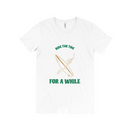 Ride The Tide For A While - Unisex T-Shirt