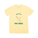 Ride The Tide For A While - Unisex T-Shirt