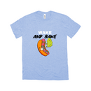 Wake And Bake - Unisex T-Shirt